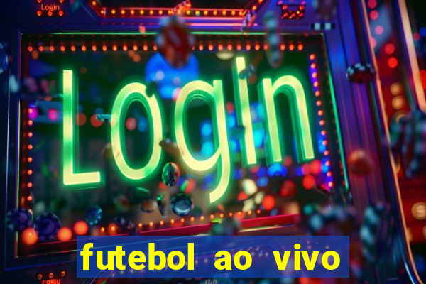 futebol ao vivo sem trava